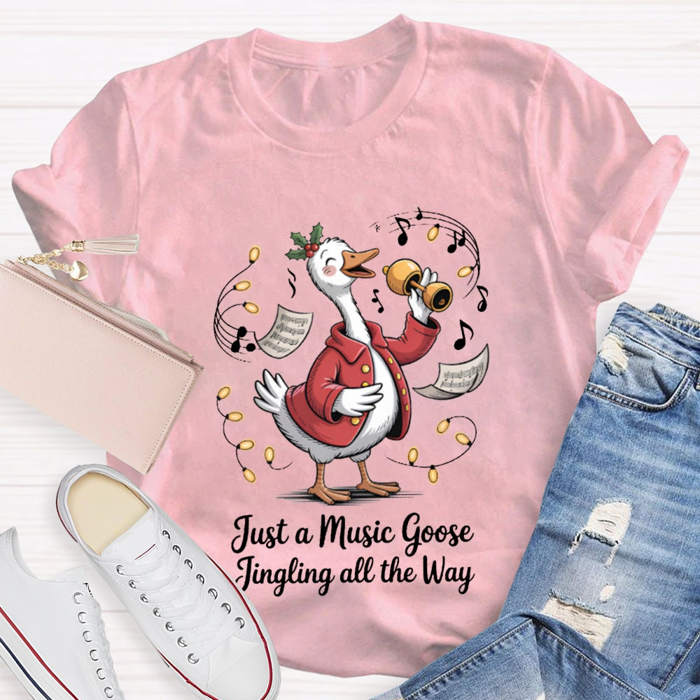 Just A Music Goose Jingling All The Way Christmas Music Teacher T-shirt