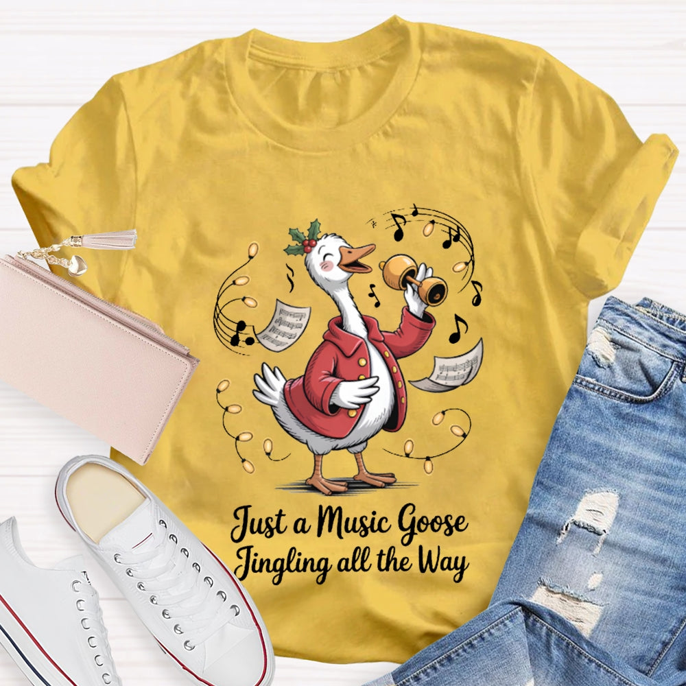 Just A Music Goose Jingling All The Way Christmas Music Teacher T-shirt