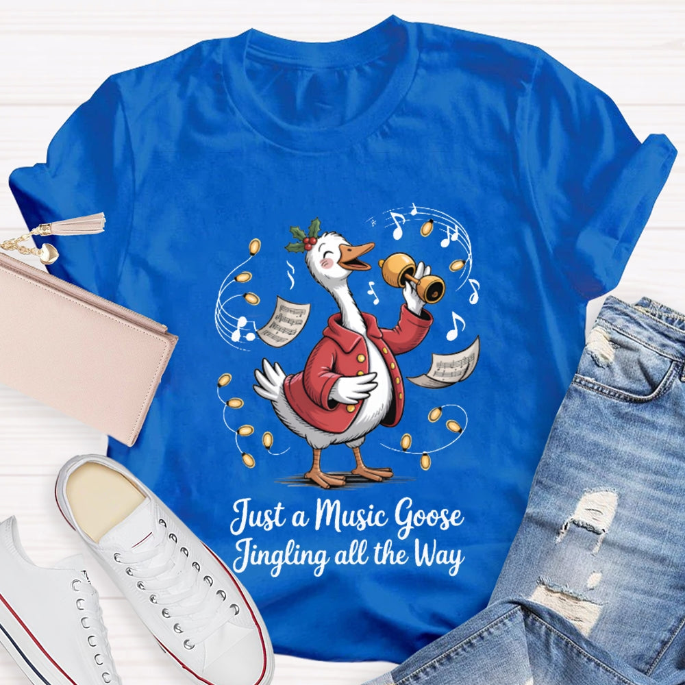 Just A Music Goose Jingling All The Way Christmas Music Teacher T-shirt