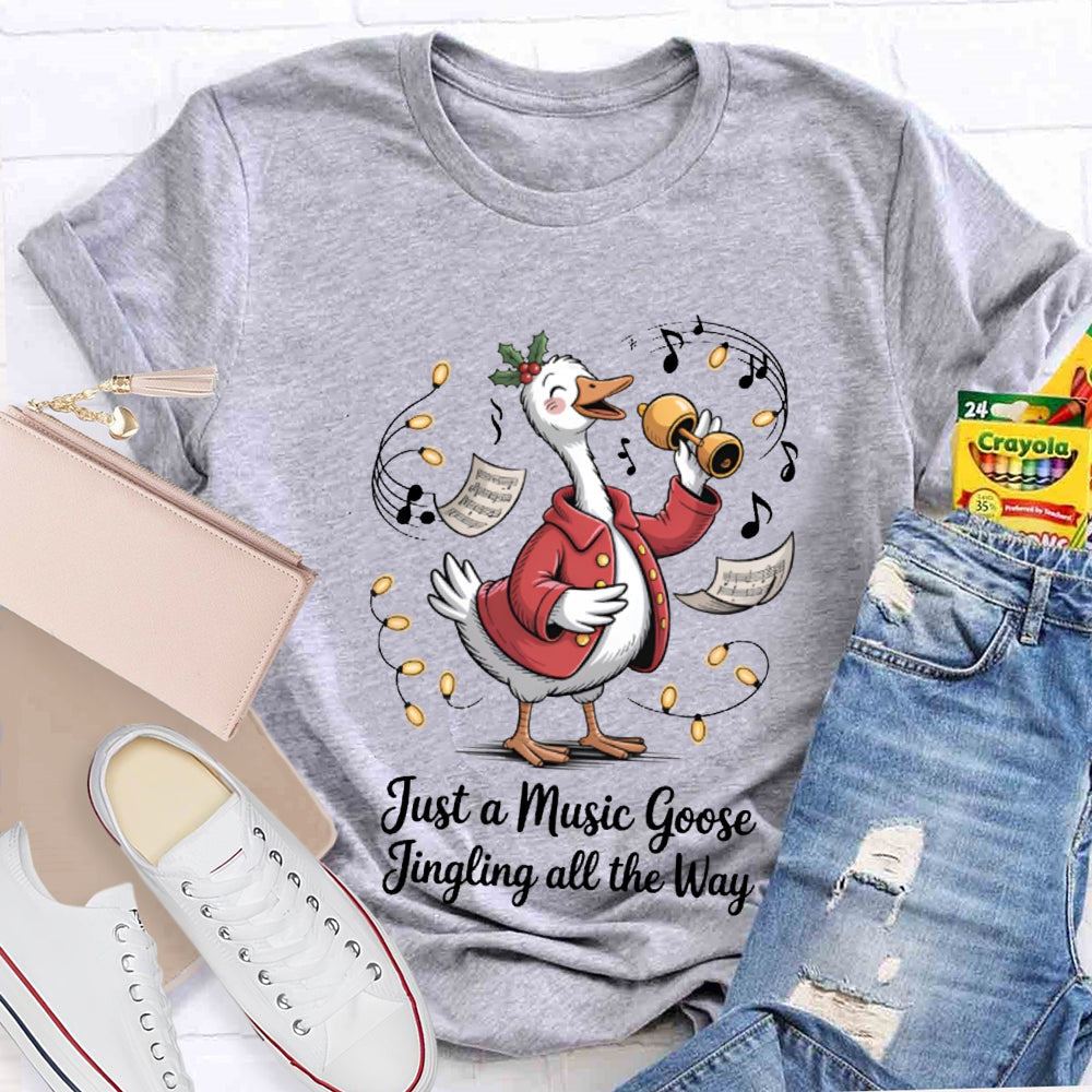 Just A Music Goose Jingling All The Way Christmas Music Teacher T-shirt