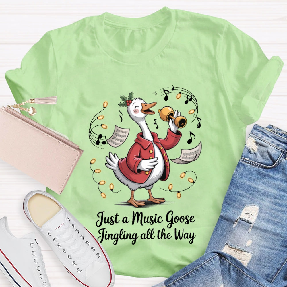 Just A Music Goose Jingling All The Way Christmas Music Teacher T-shirt