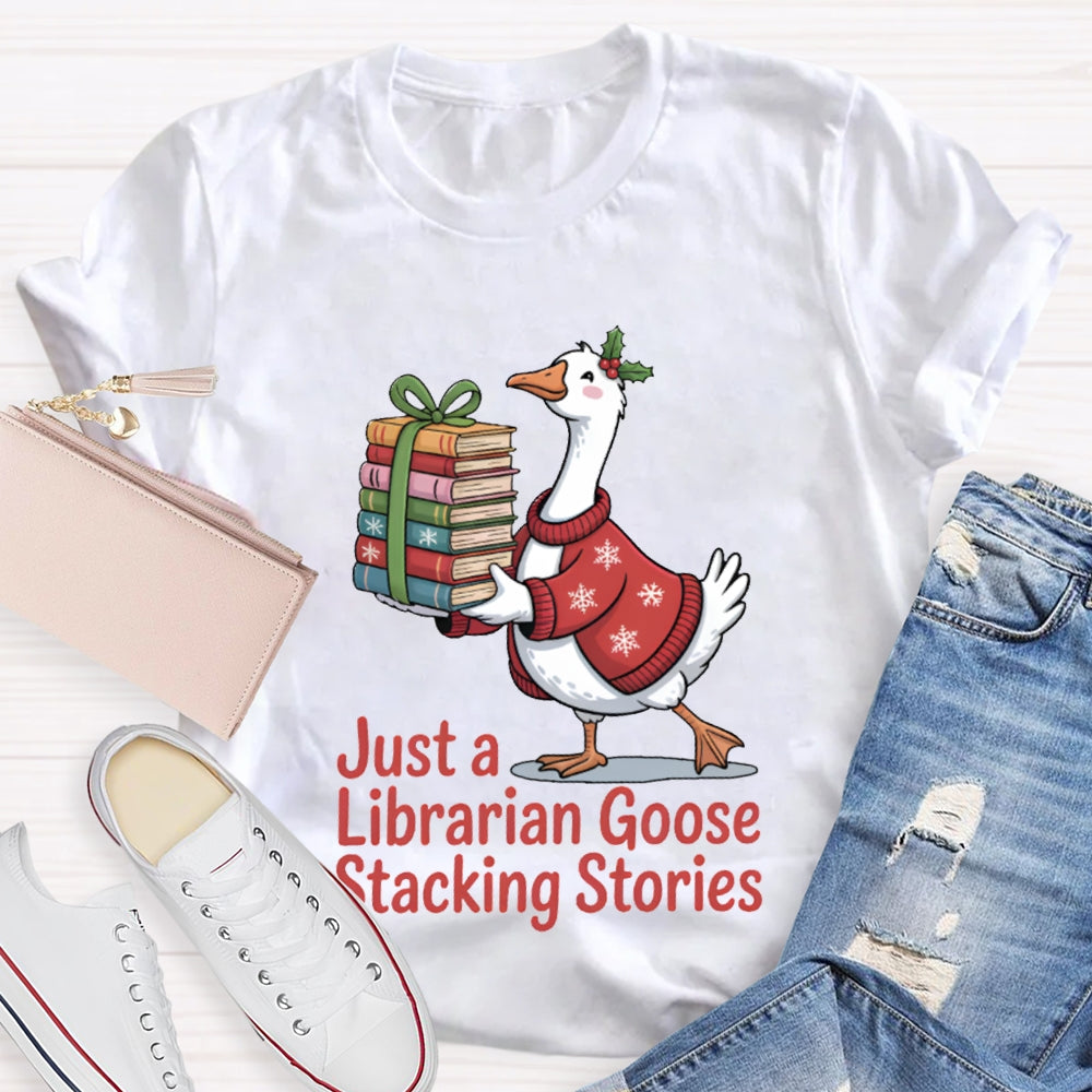 Just A Librarian Goose Stacking Stories Christmas T-shirt