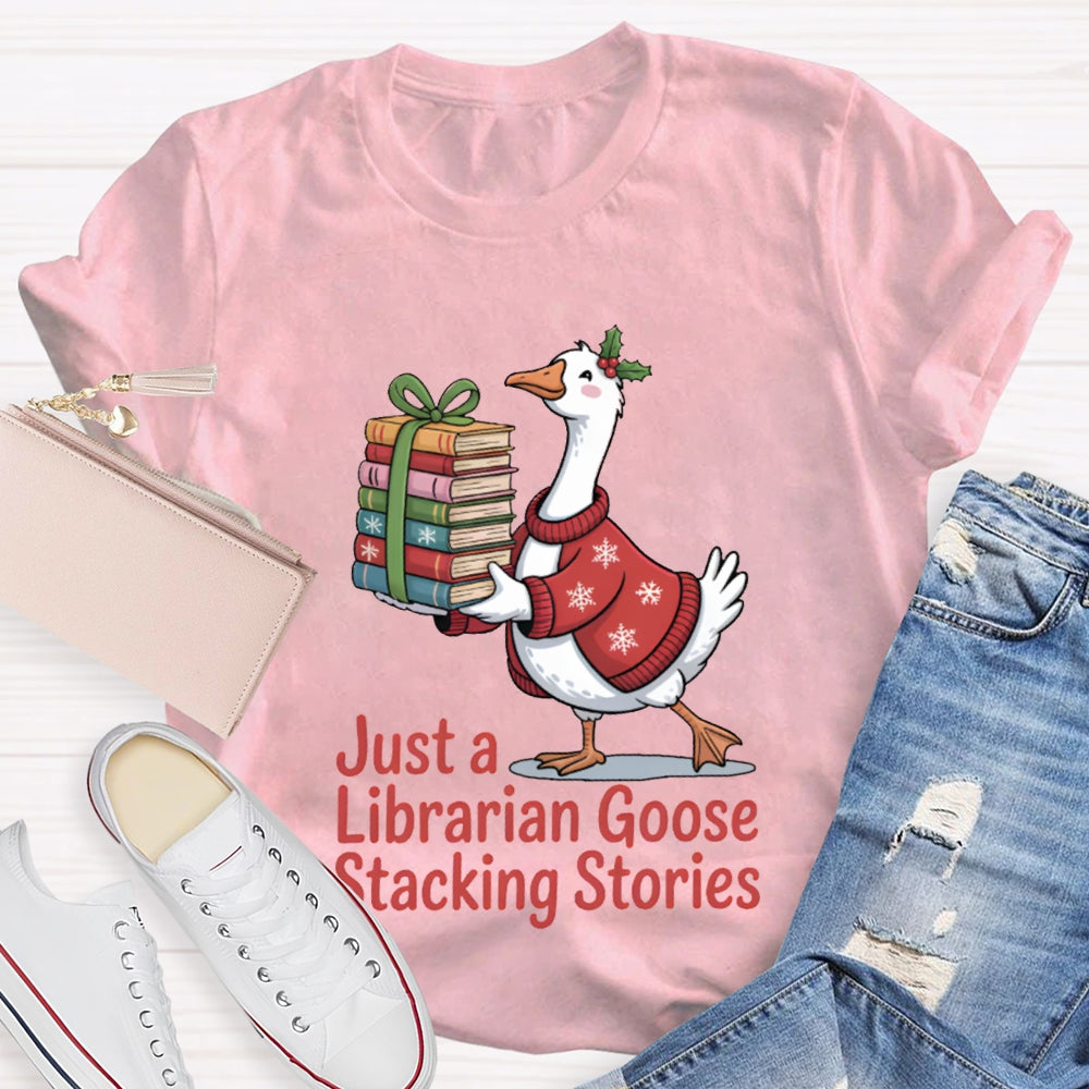 Just A Librarian Goose Stacking Stories Christmas T-shirt