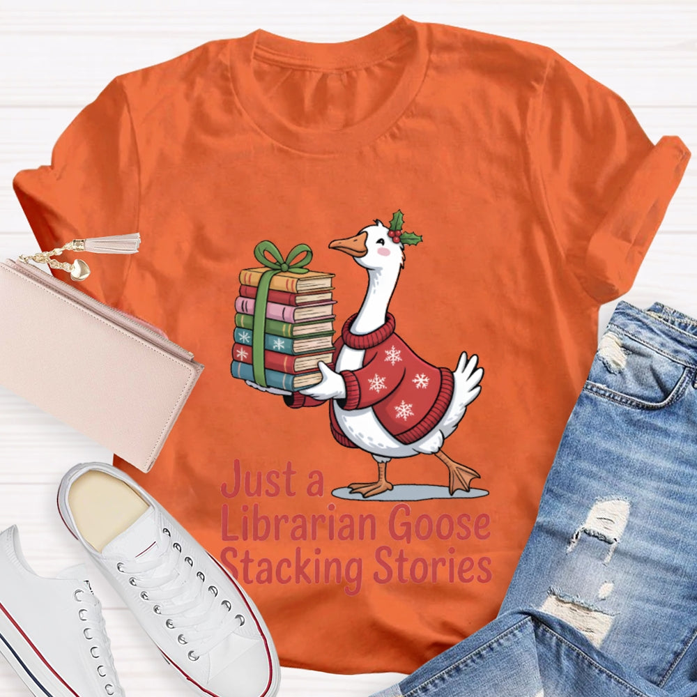 Just A Librarian Goose Stacking Stories Christmas T-shirt