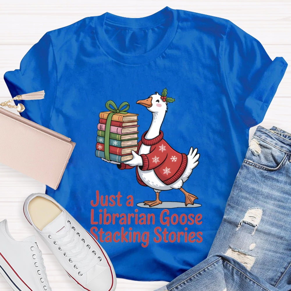 Just A Librarian Goose Stacking Stories Christmas T-shirt