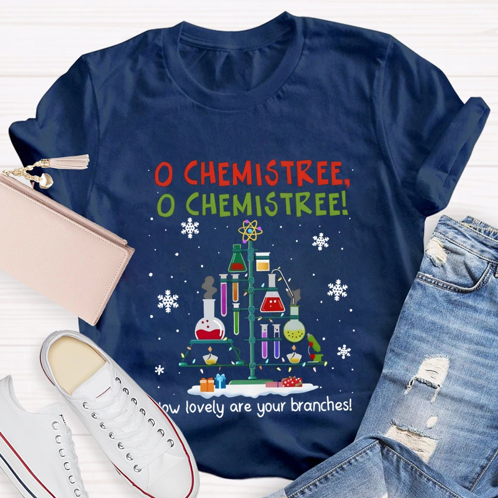 O Chemistree How Lovely Are Your Branches Experimental Equipment Christmas T-shirt
