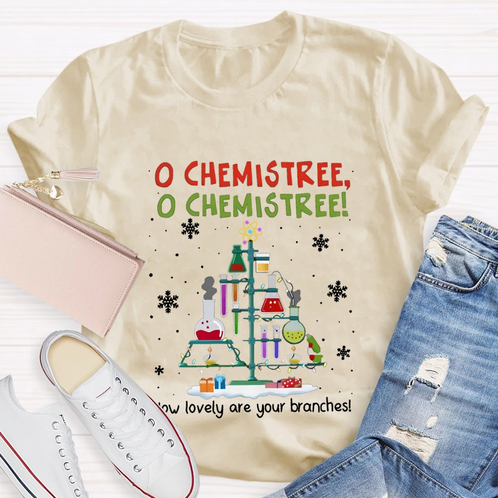 O Chemistree How Lovely Are Your Branches Experimental Equipment Christmas T-shirt