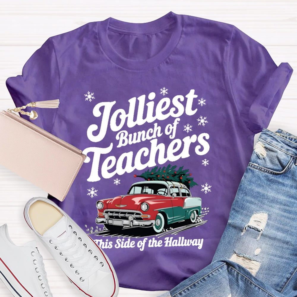 Jolliest Bunch Of Teachers This Side Of The Hallway T-shirt