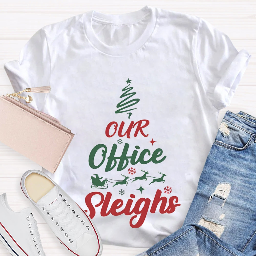 Our Office Sleighs Christmas Tree Shape Christmas T-shirt