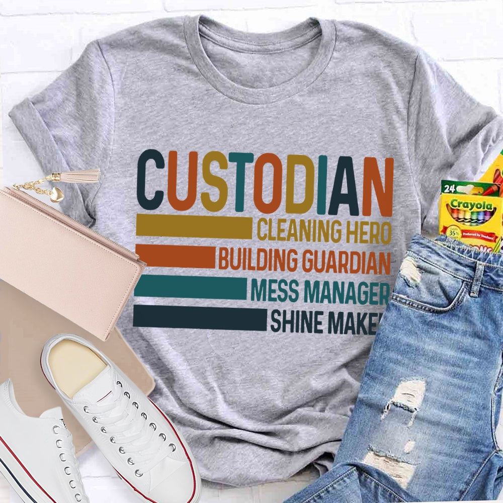 Custodian Cleaning Hero Building Guardian Mess Manager Shine Maker T-shirt