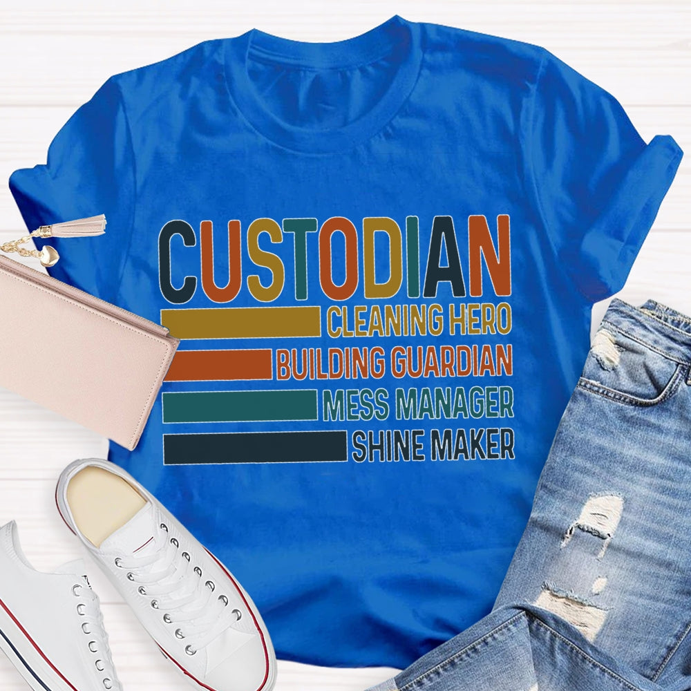 Custodian Cleaning Hero Building Guardian Mess Manager Shine Maker T-shirt