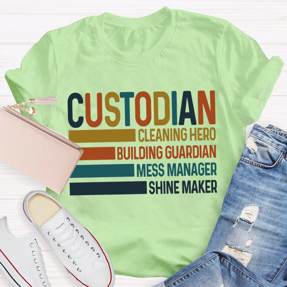 Custodian Cleaning Hero Building Guardian Mess Manager Shine Maker T-shirt