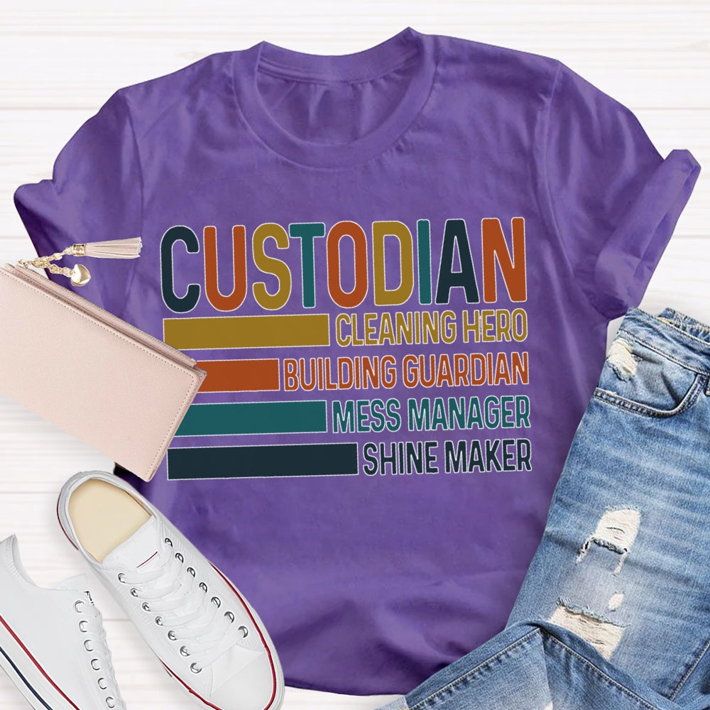 Custodian Cleaning Hero Building Guardian Mess Manager Shine Maker T-shirt