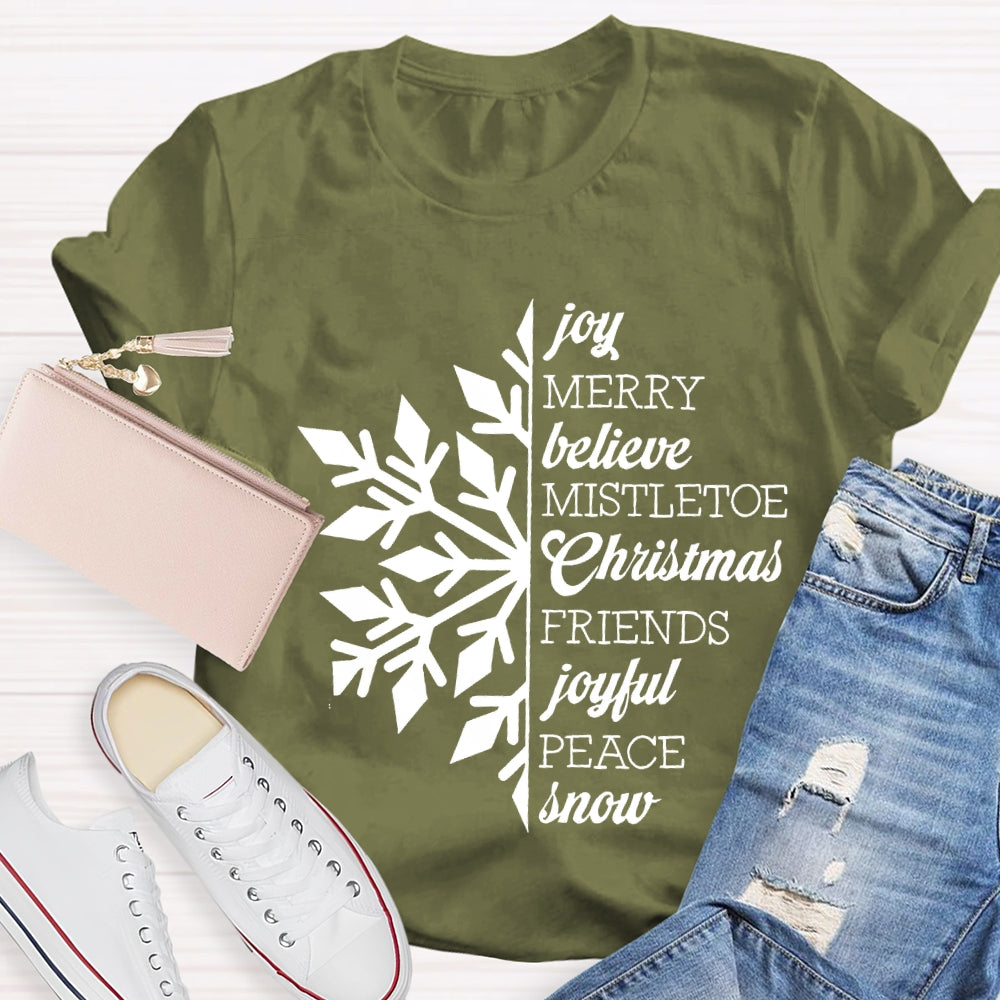 Joy Merry Believe Mistletoe Christmas Friends Joyful Peace Snow T-shirt