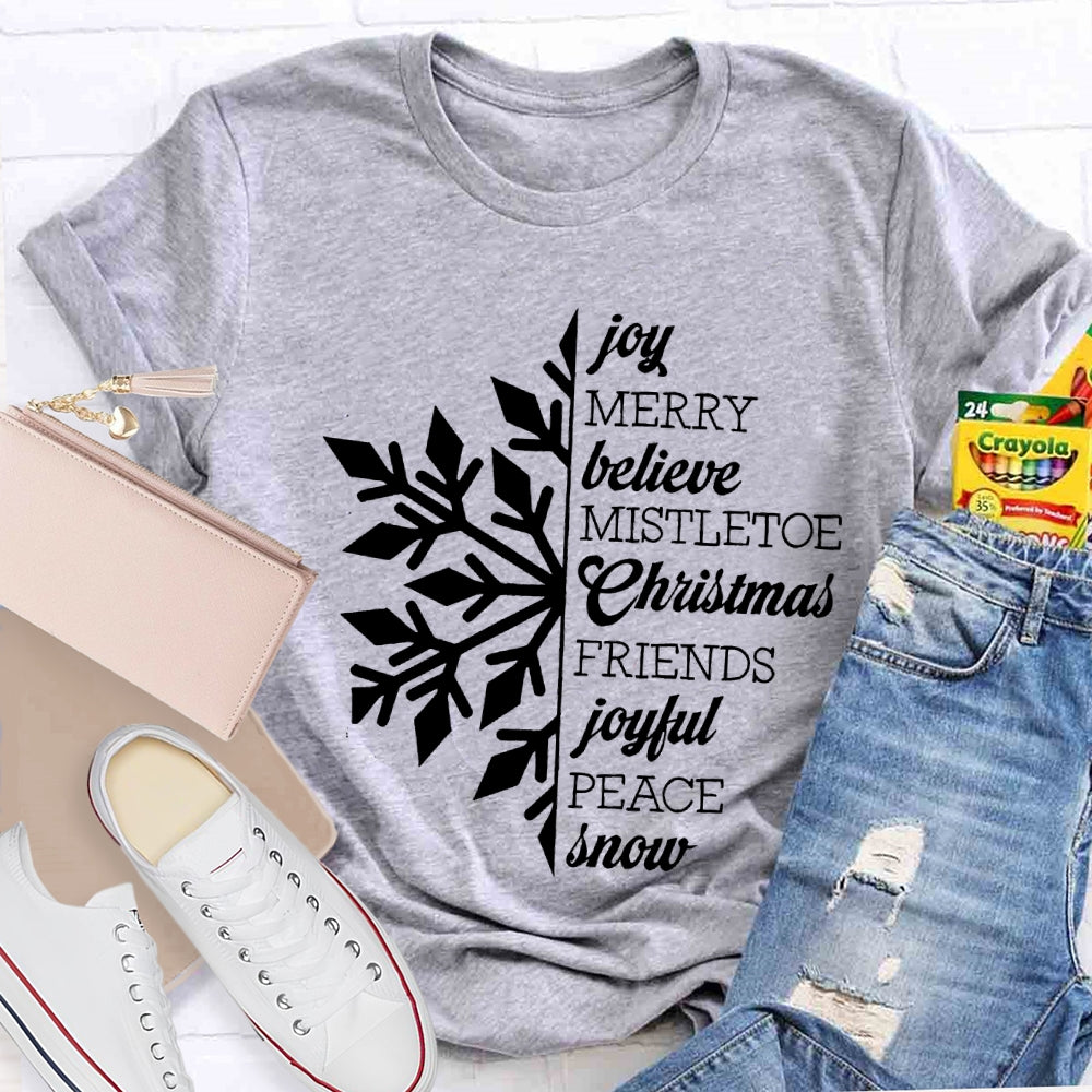 Joy Merry Believe Mistletoe Christmas Friends Joyful Peace Snow T-shirt