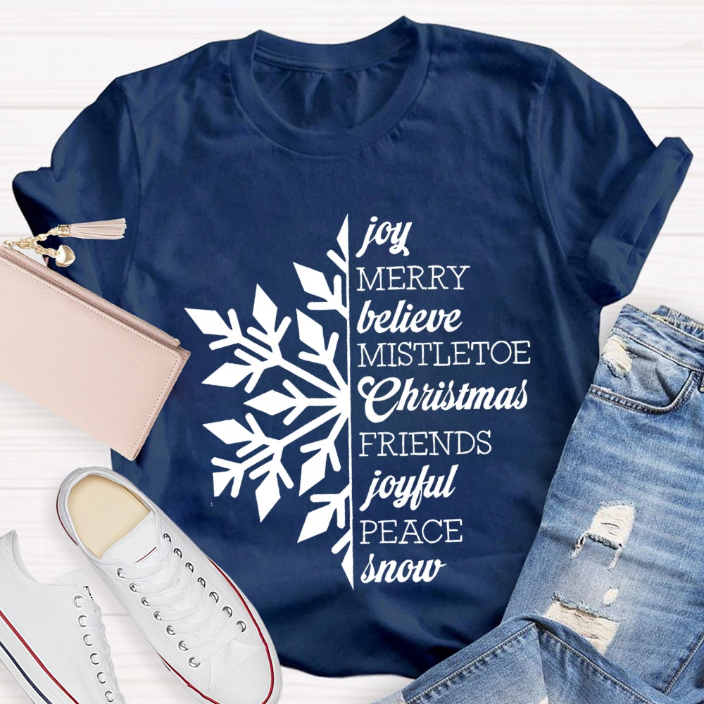 Joy Merry Believe Mistletoe Christmas Friends Joyful Peace Snow T-shirt