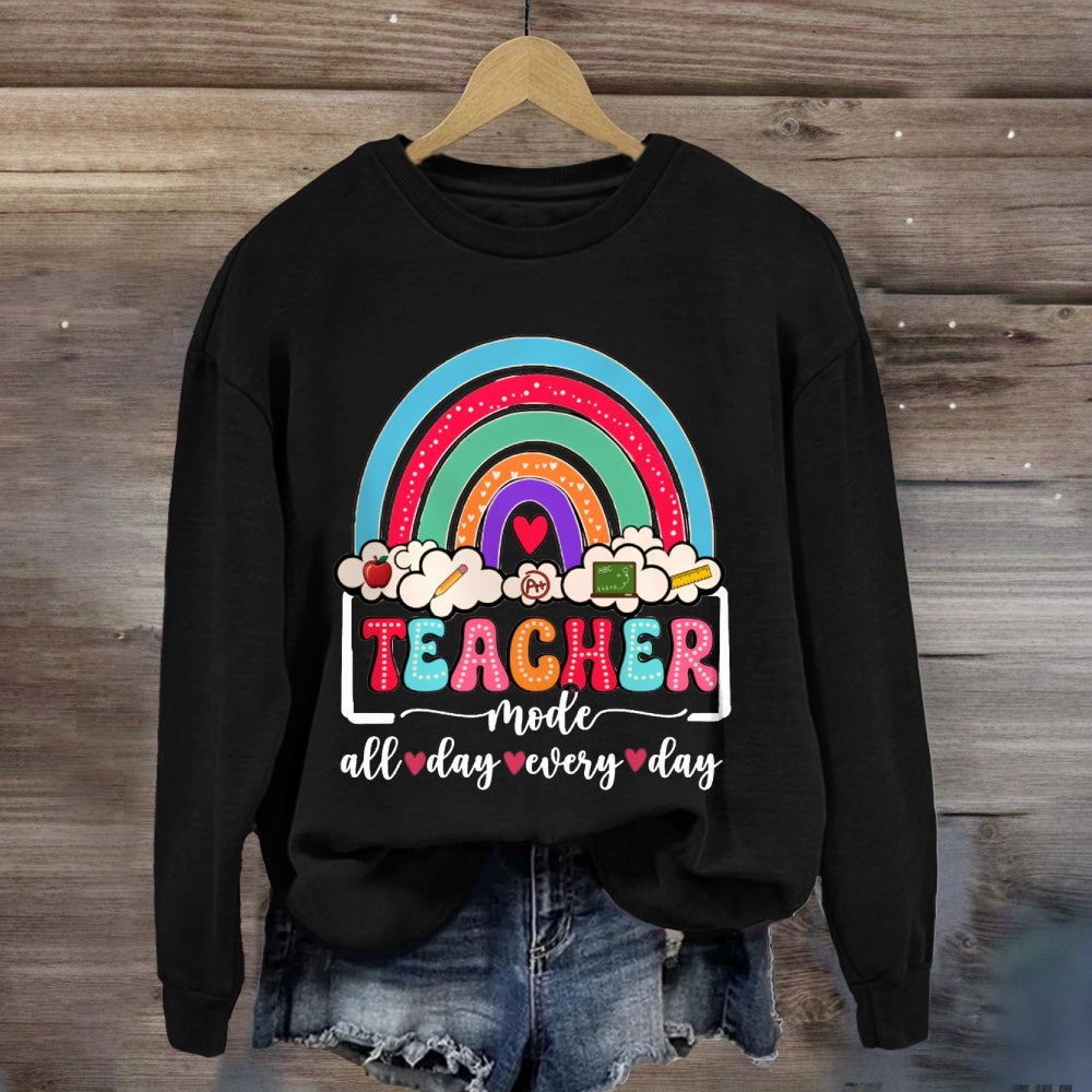 Teacher Mode All Day Every Day Sweatshirt