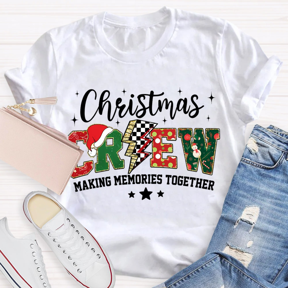 Christmas Crew Making Memories Together T-shirt