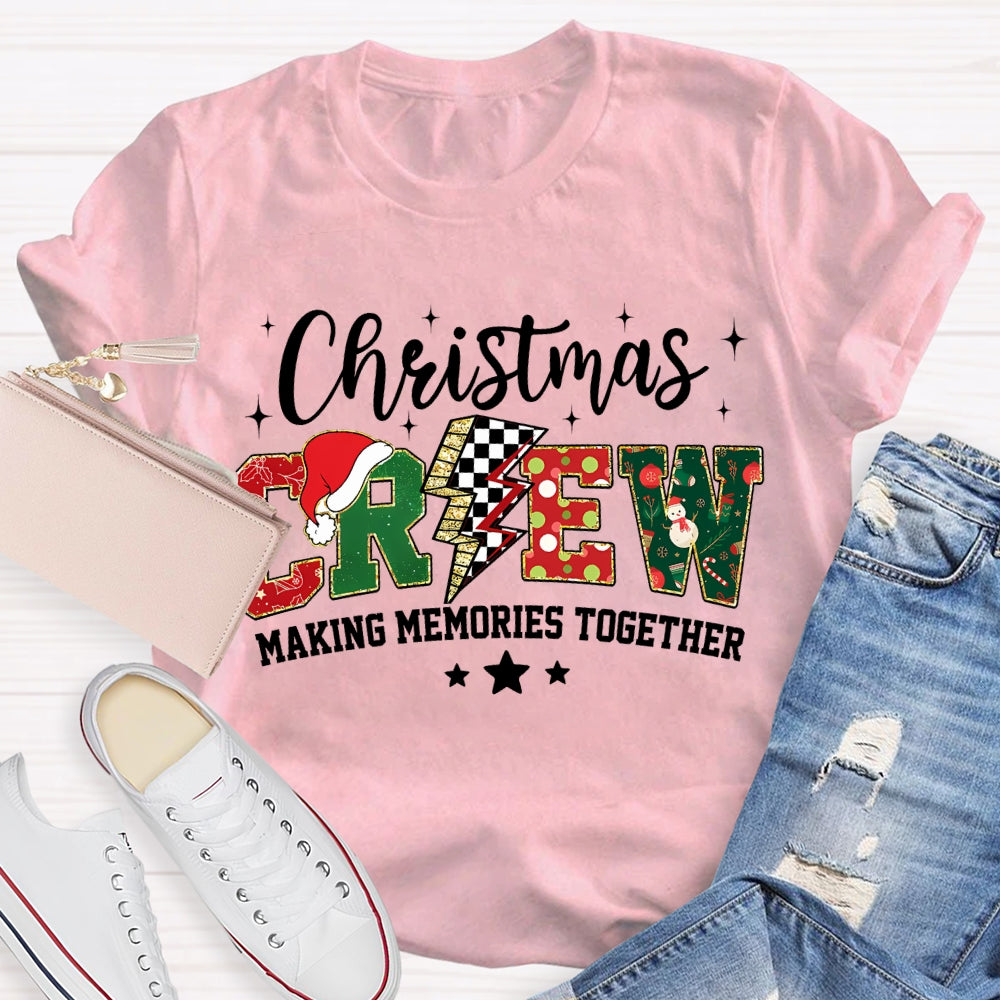 Christmas Crew Making Memories Together T-shirt