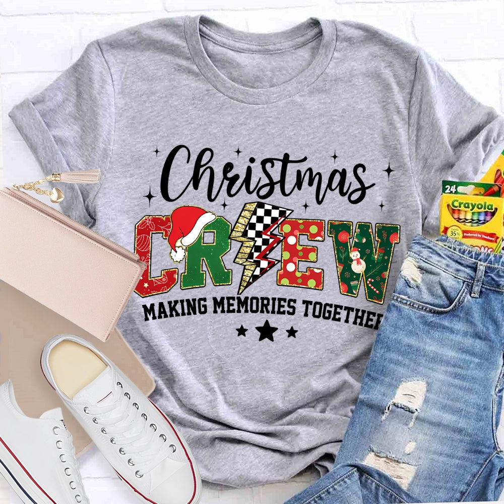 Christmas Crew Making Memories Together T-shirt