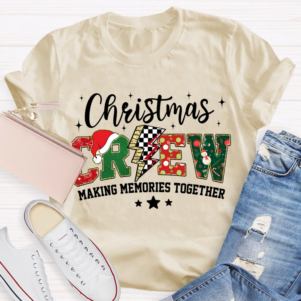 Christmas Crew Making Memories Together T-shirt