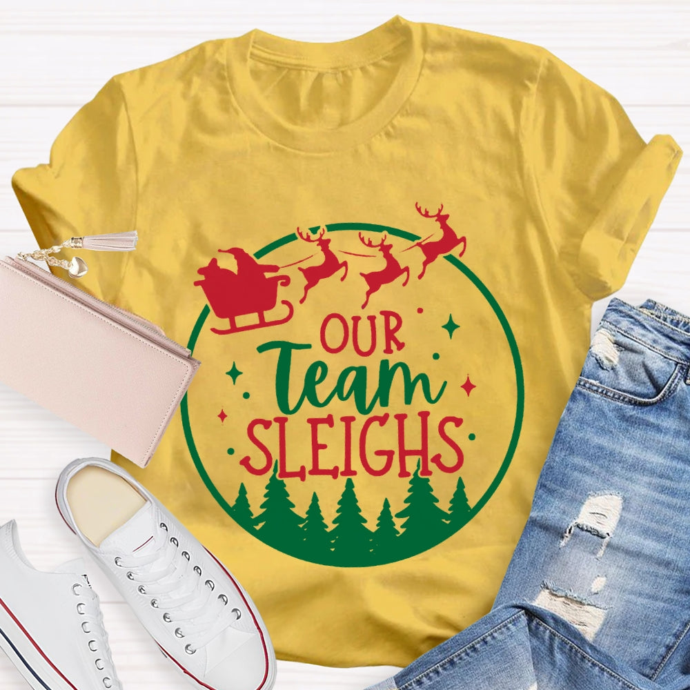Our Team Sleighs Dream Team Christmas T-shirt
