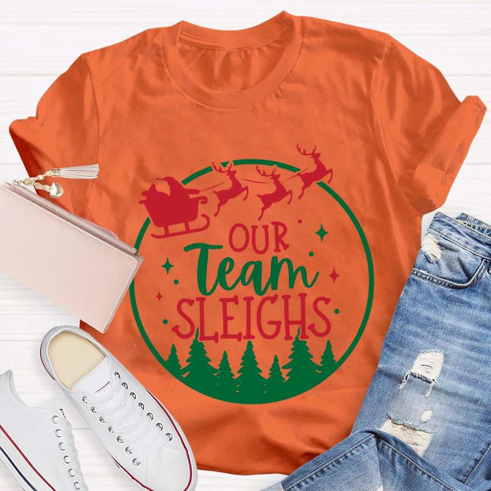 Our Team Sleighs Dream Team Christmas T-shirt