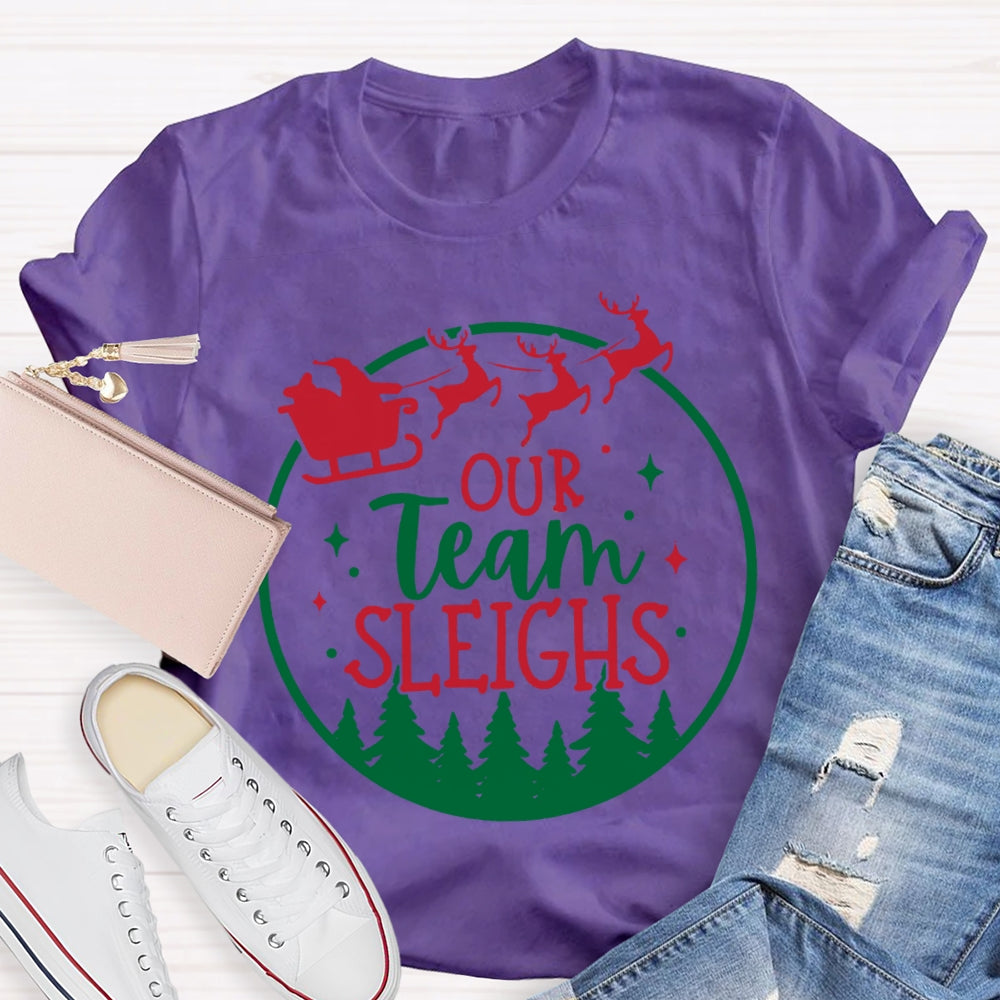 Our Team Sleighs Dream Team Christmas T-shirt