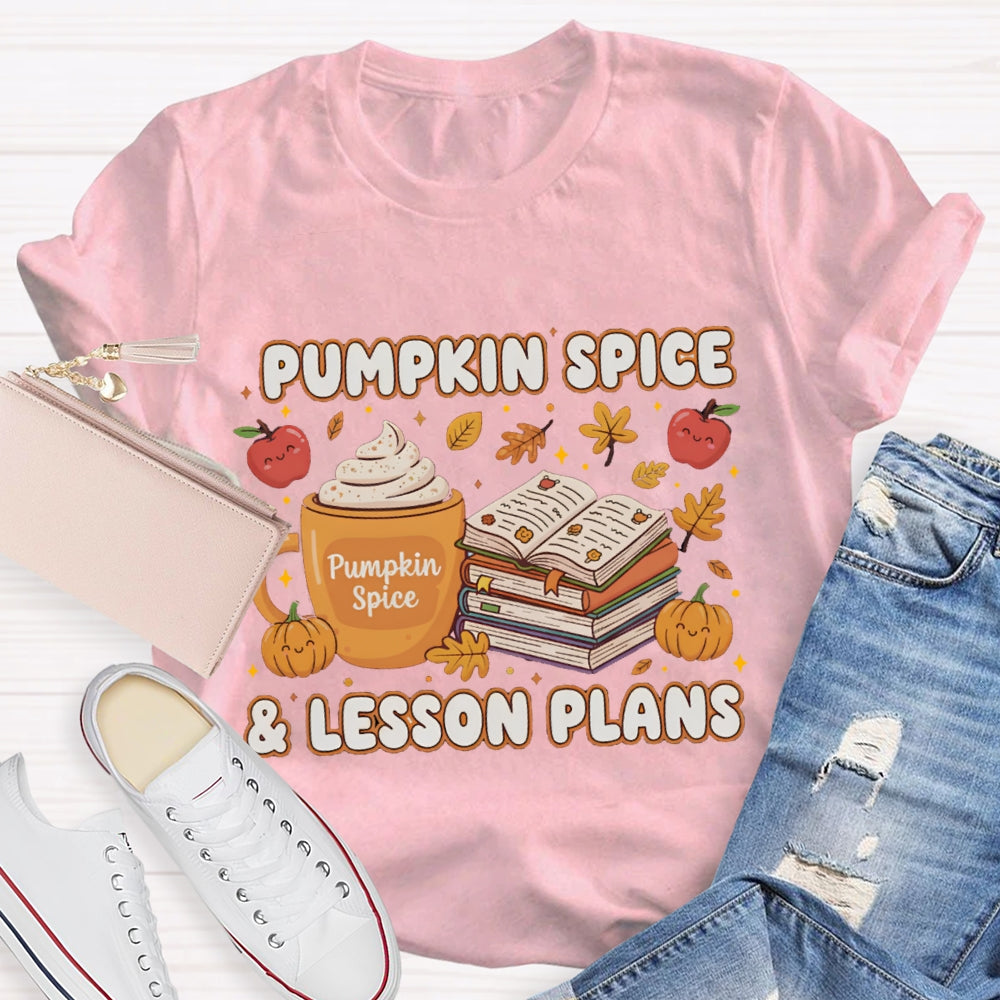 Pumpkin Spice & Lesson Plans T-shirt
