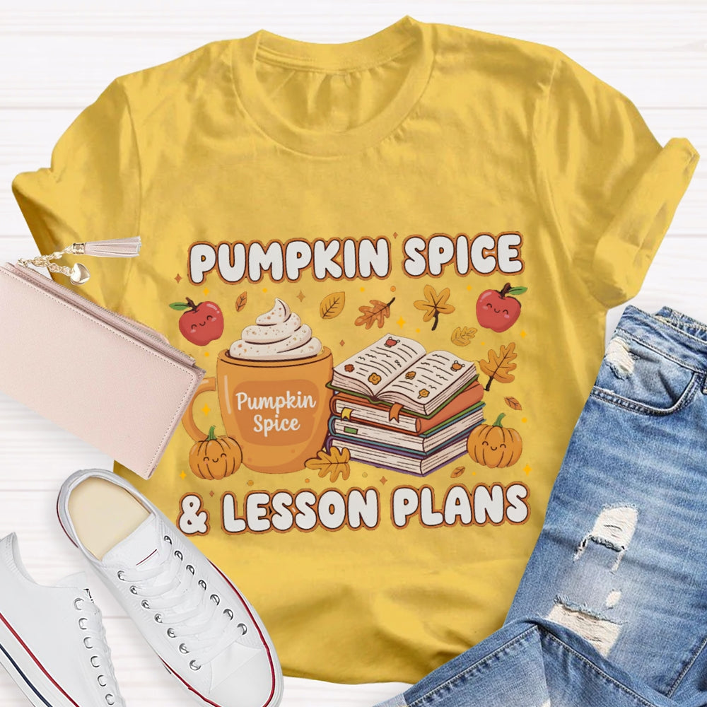 Pumpkin Spice & Lesson Plans T-shirt