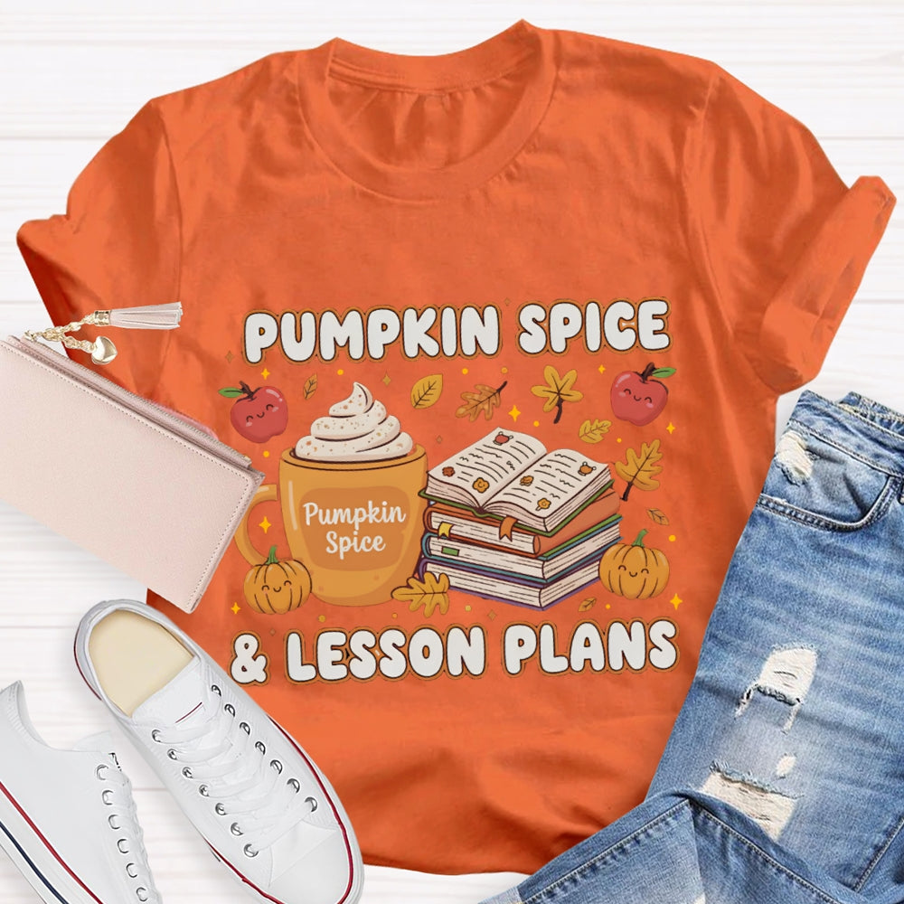 Pumpkin Spice & Lesson Plans T-shirt