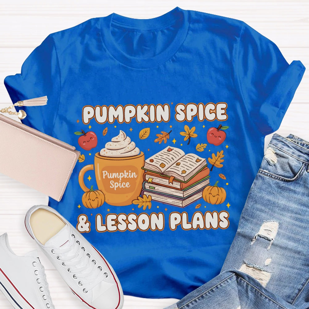 Pumpkin Spice & Lesson Plans T-shirt