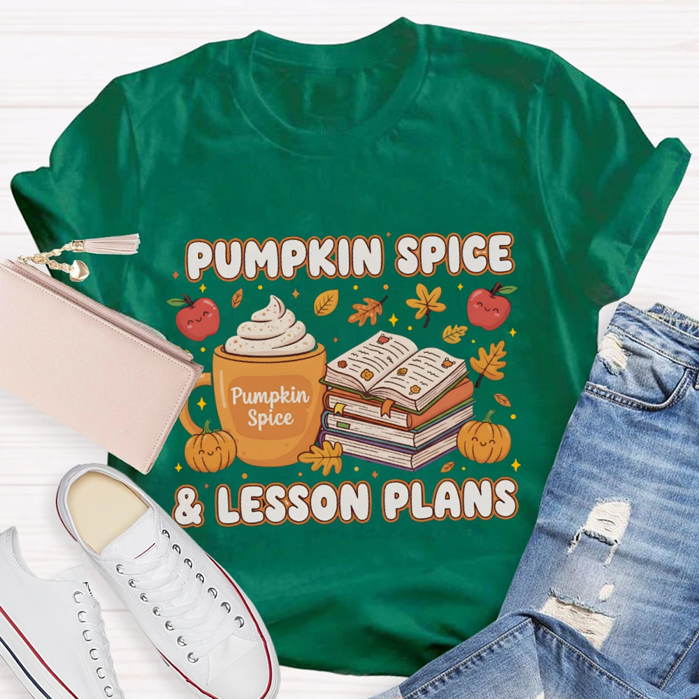 Pumpkin Spice & Lesson Plans T-shirt