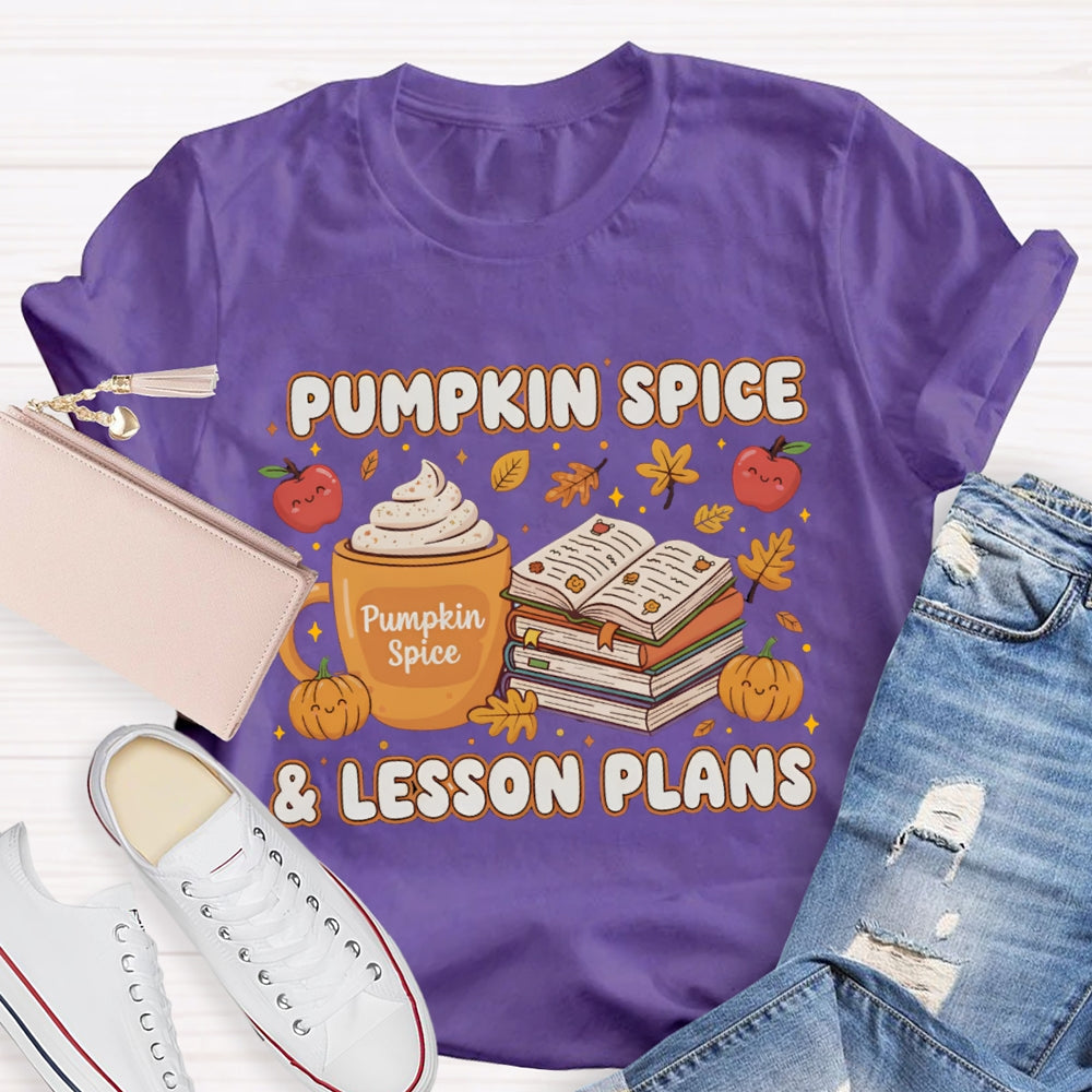 Pumpkin Spice & Lesson Plans T-shirt