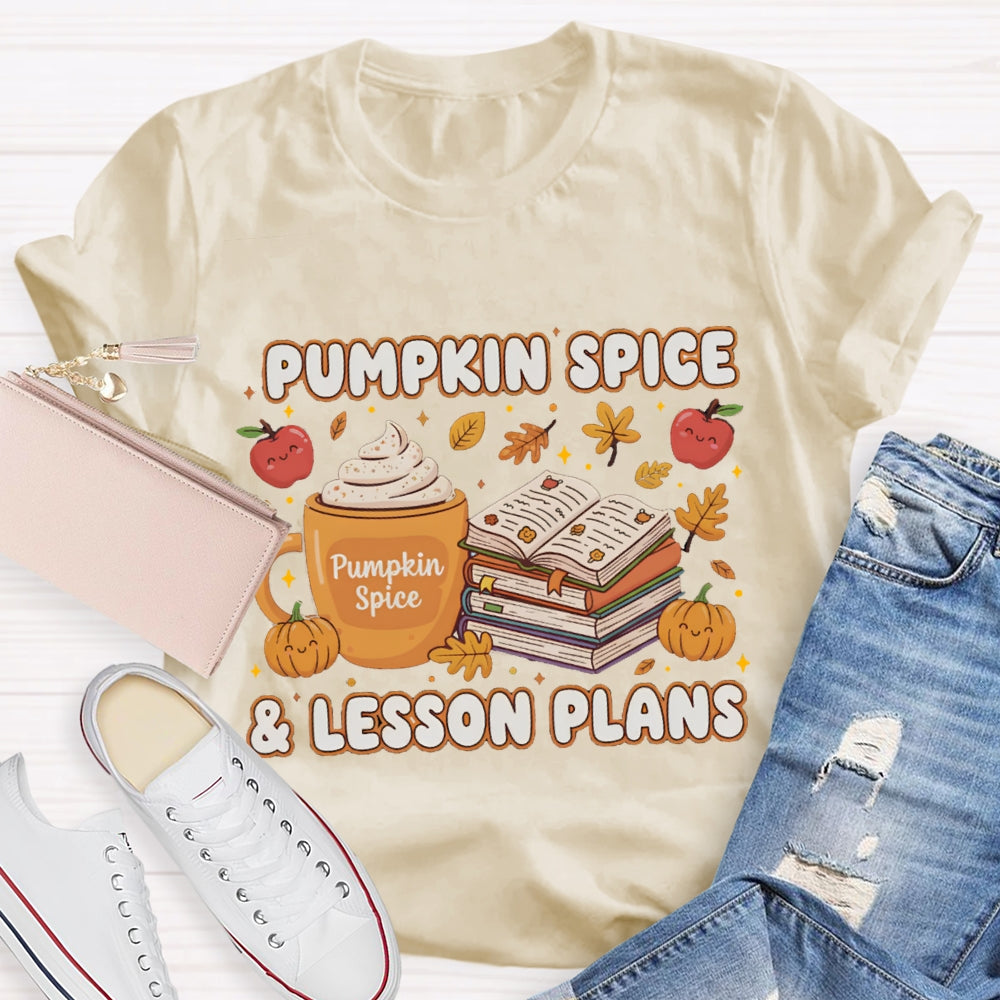 Pumpkin Spice & Lesson Plans T-shirt