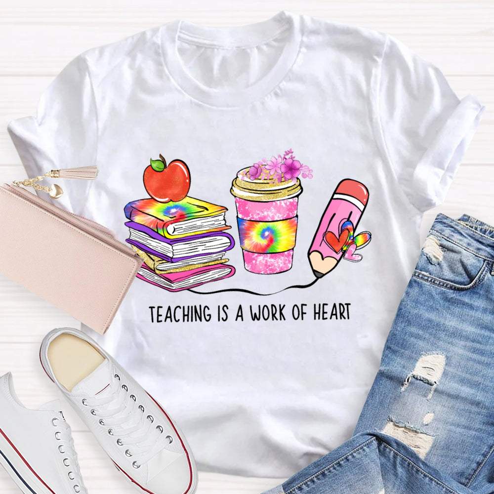 Teaching Is A Work Of Heart Books Coffee Pencil T-Shirt