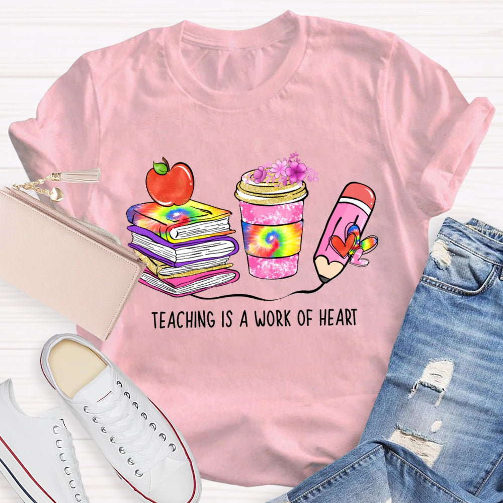 Teaching Is A Work Of Heart Books Coffee Pencil T-Shirt
