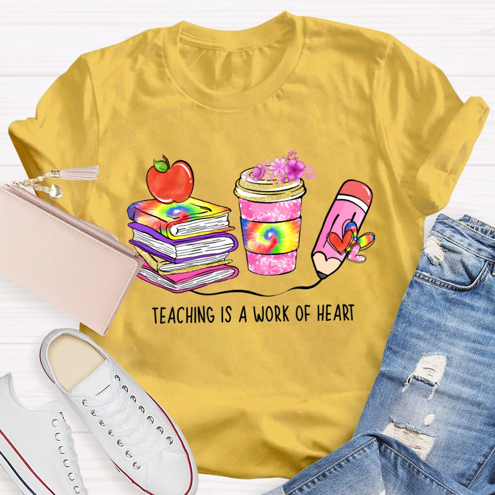Teaching Is A Work Of Heart Books Coffee Pencil T-Shirt