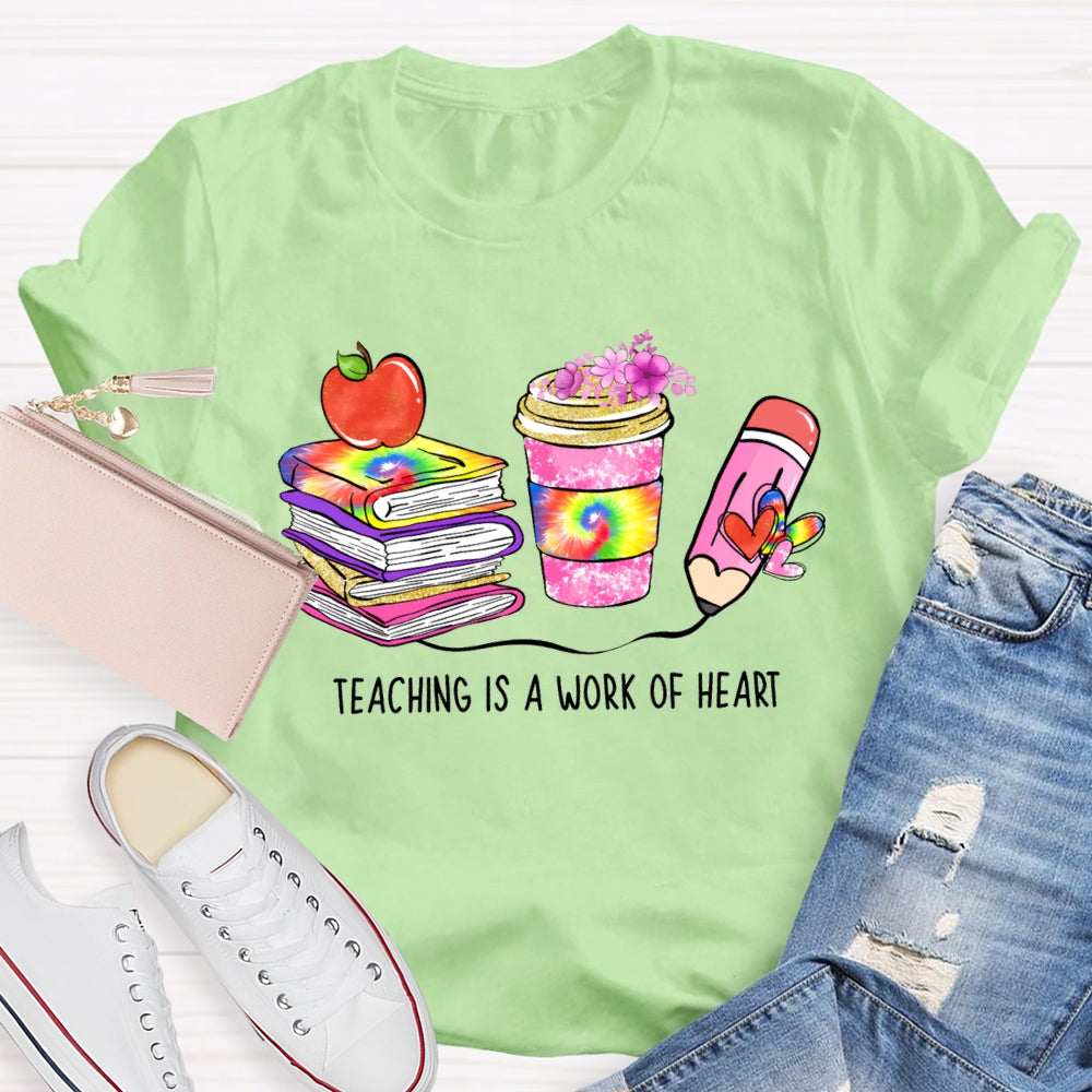 Teaching Is A Work Of Heart Books Coffee Pencil T-Shirt