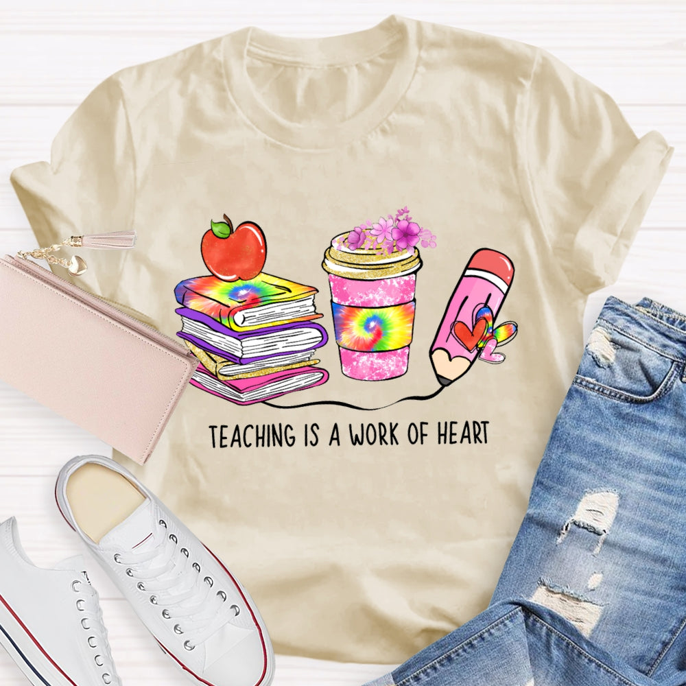 Teaching Is A Work Of Heart Books Coffee Pencil T-Shirt