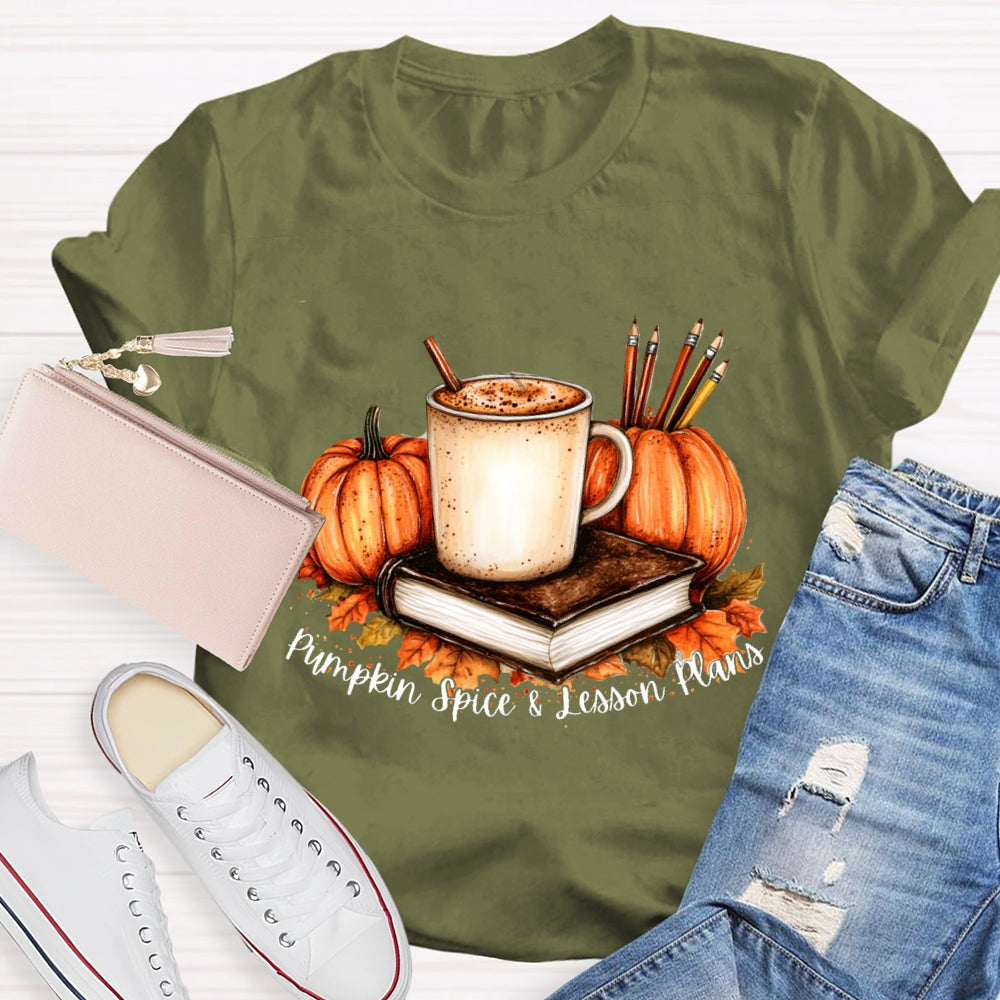 Pumpkin Spice & Lesson Plans Fall Season Coffee T-shirt