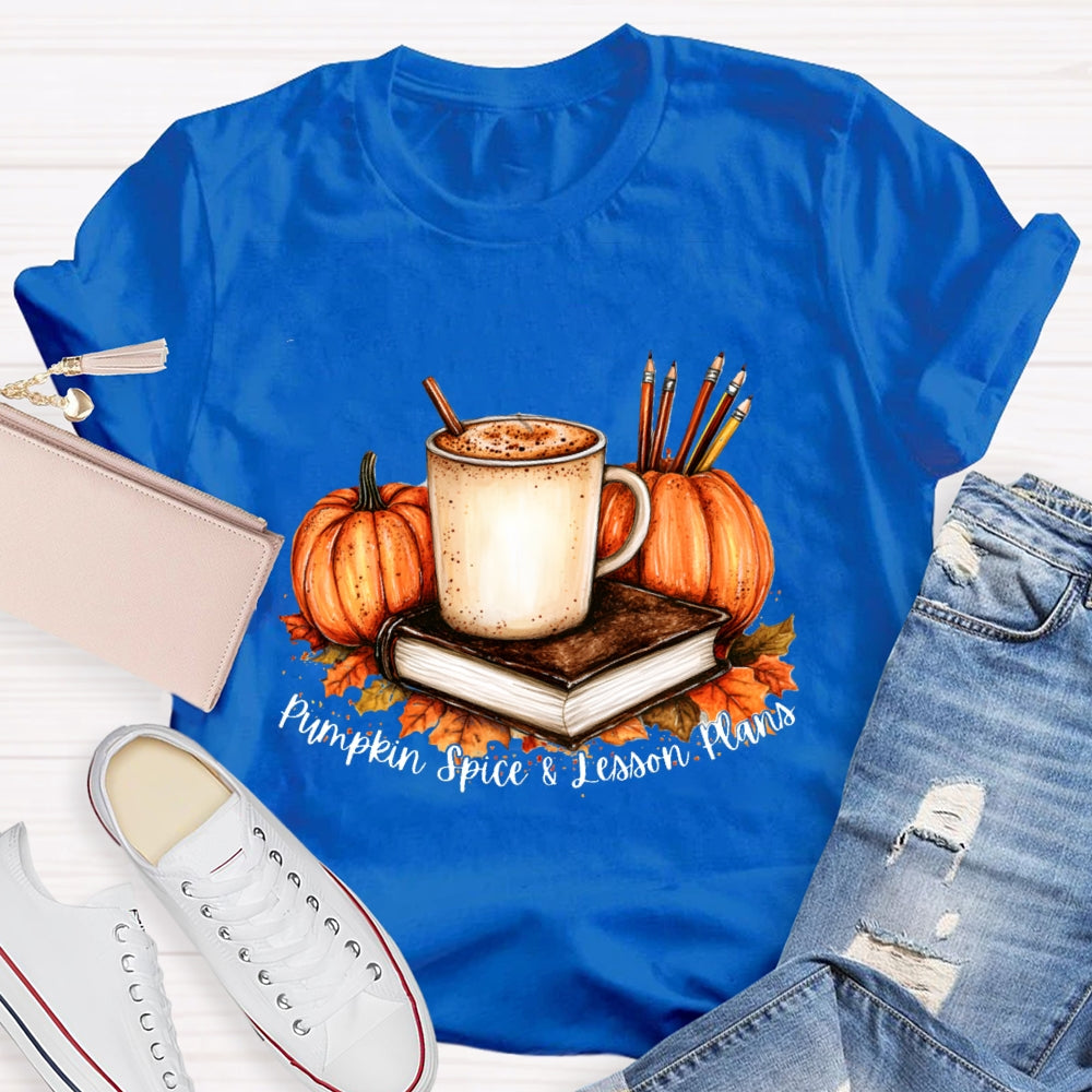 Pumpkin Spice & Lesson Plans Fall Season Coffee T-shirt