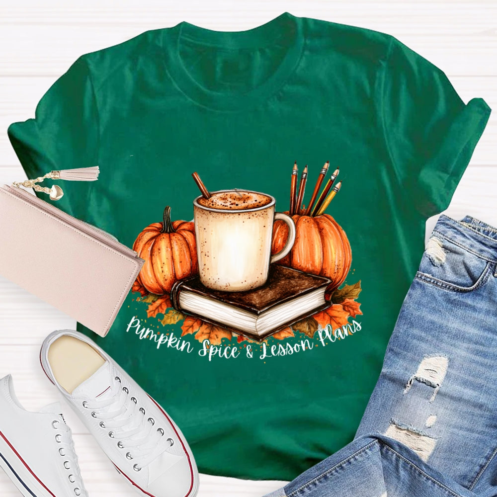 Pumpkin Spice & Lesson Plans Fall Season Coffee T-shirt