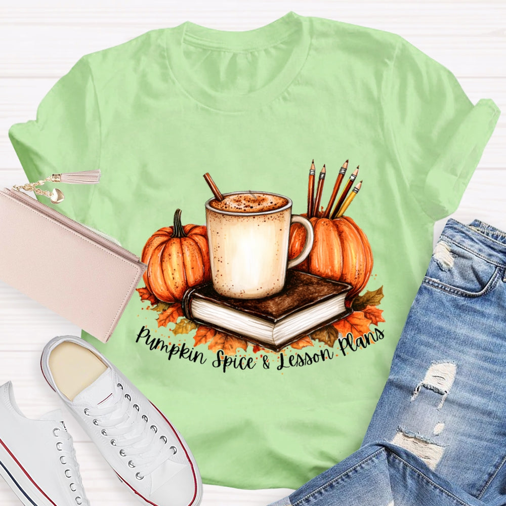 Pumpkin Spice & Lesson Plans Fall Season Coffee T-shirt