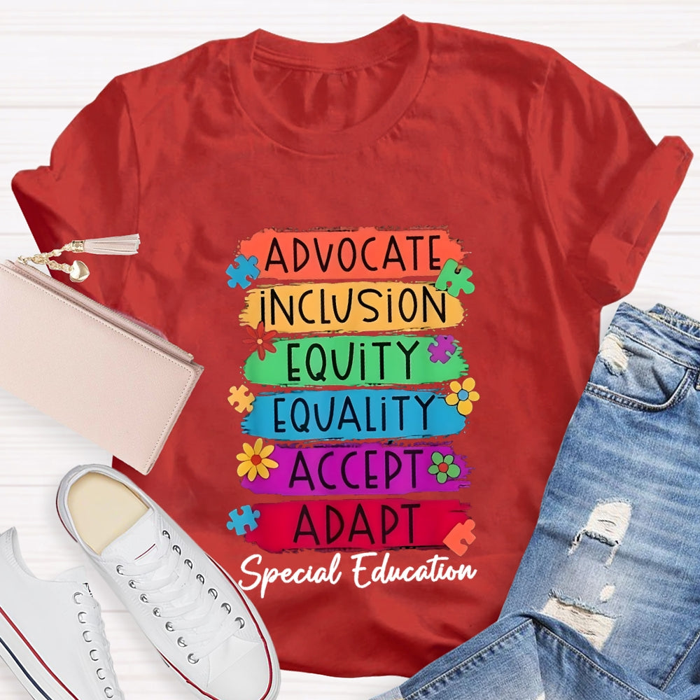 Advocate Inclusion Equity Equality Accept Aadat Special Education T-shirt