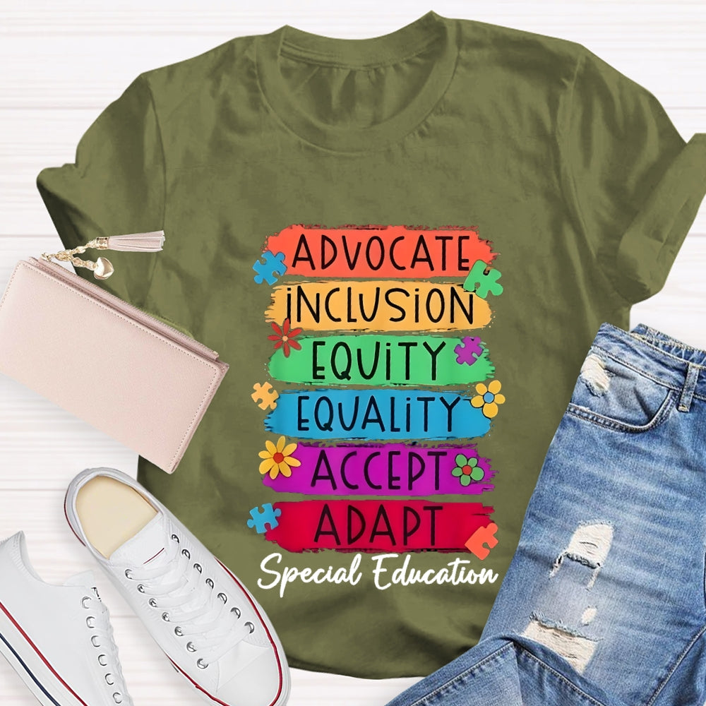 Advocate Inclusion Equity Equality Accept Aadat Special Education T-shirt
