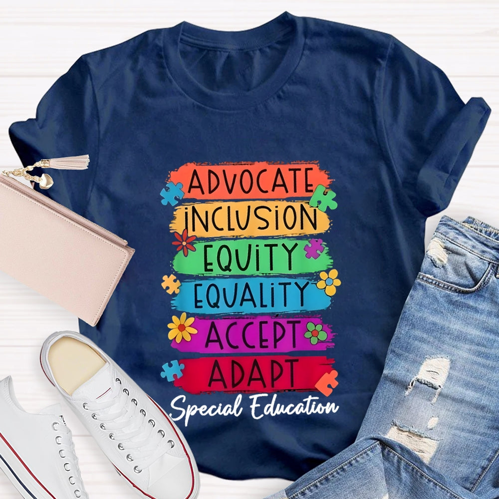 Advocate Inclusion Equity Equality Accept Aadat Special Education T-shirt