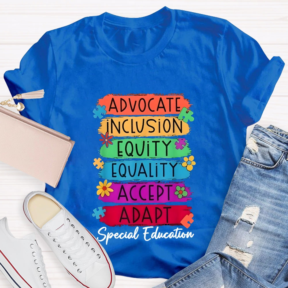 Advocate Inclusion Equity Equality Accept Aadat Special Education T-shirt
