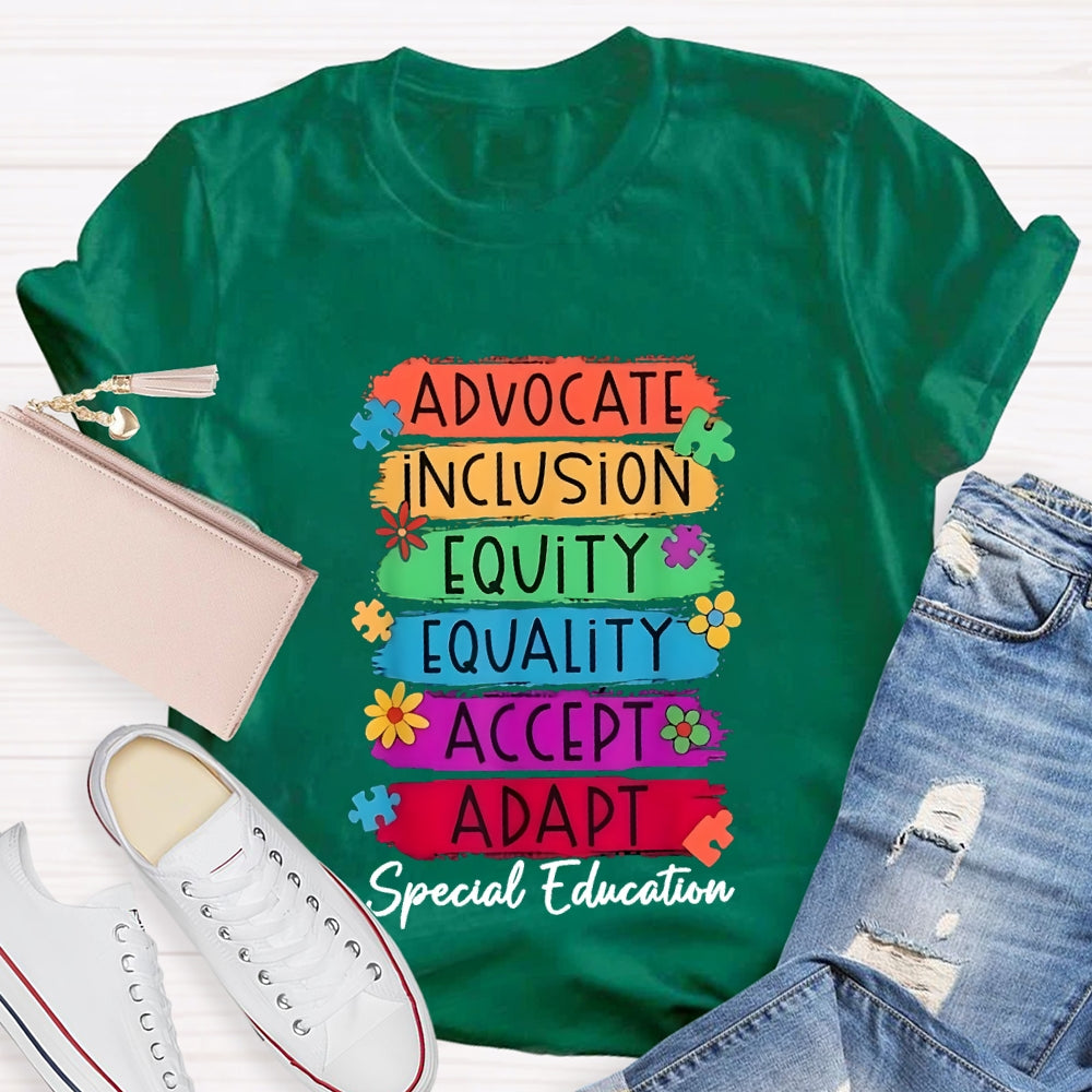 Advocate Inclusion Equity Equality Accept Aadat Special Education T-shirt