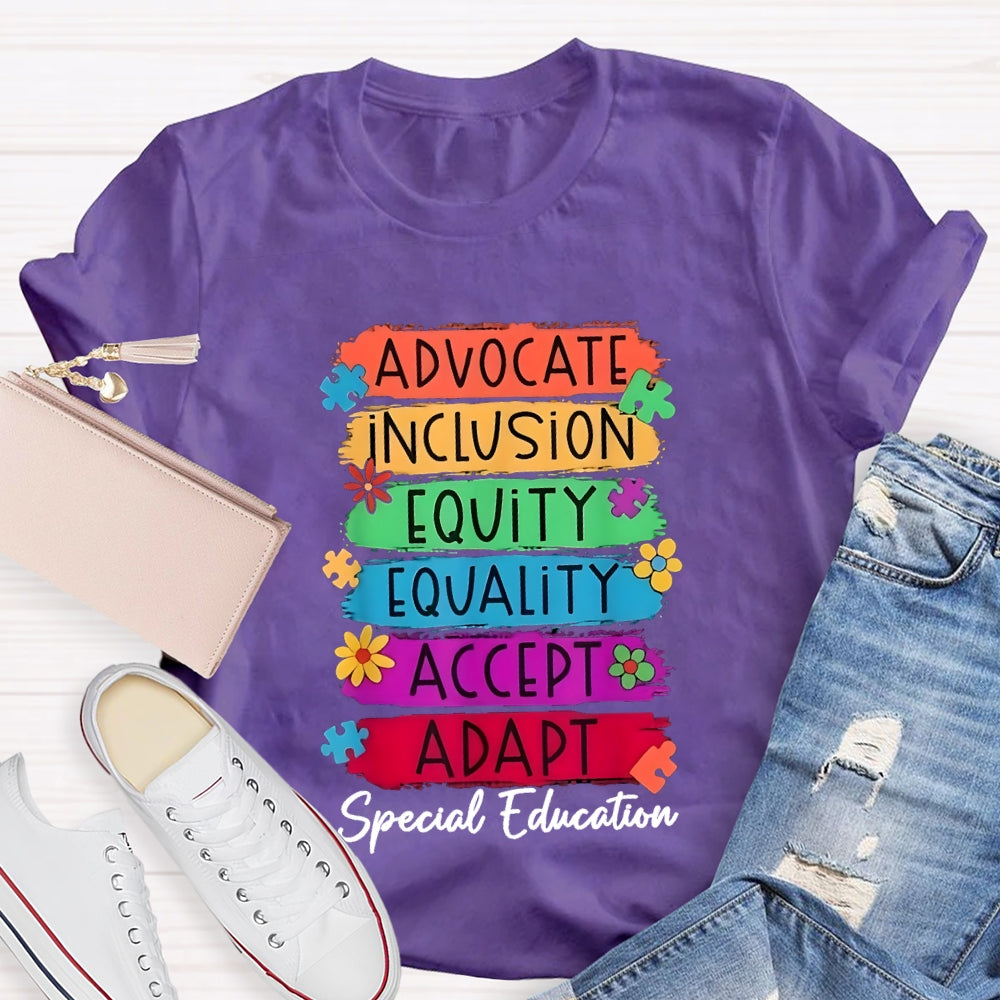 Advocate Inclusion Equity Equality Accept Aadat Special Education T-shirt